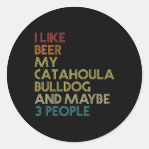 Catahoula Bulldog Dog Owner Beer Lover Quote Vinta Ronde Sticker