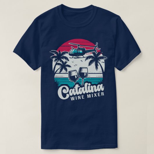 Catalina Wine Mixer 1 T-shirt (Design voorkant)