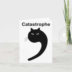 Catastrophe Comma Black Cat Funny Gezegde Cat AS A Kaart