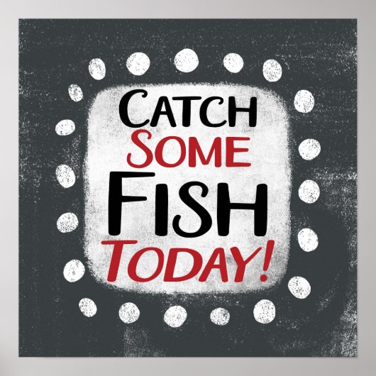 Catch Certains Poissons Aujourd'Hui Poster Wall Ar (Devant)