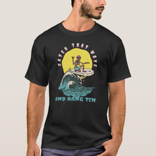 Catch That Wave & Hang Ten Retro Surfer Present 1 T-shirt (Voorkant)