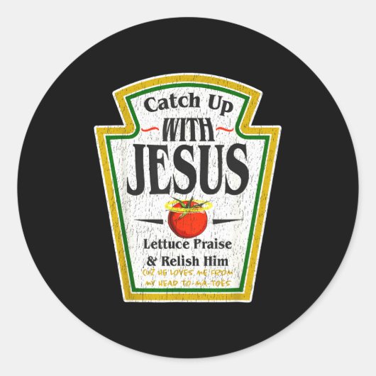 Catch Up With Jesus Ketchup Funny Christian Men Wo Ronde Sticker (Voorkant)
