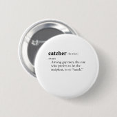 CATCHER (definitie) Ronde Button 5,7 Cm (Voorkant /achterkant)