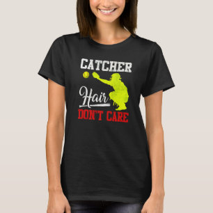 Catcher Haar Don't Care - Softbal Catcher Meisjes  T-shirt