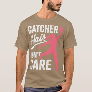 Catcher Hair Baseball Softball Girl Player Gift T-shirt