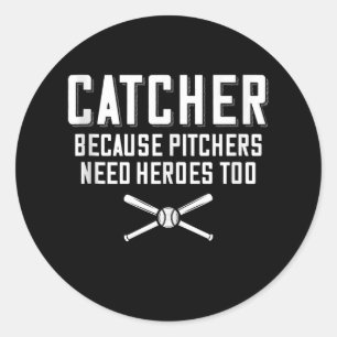 Catcher omdat Pitchers hondenbonen nodig hebben Ronde Sticker