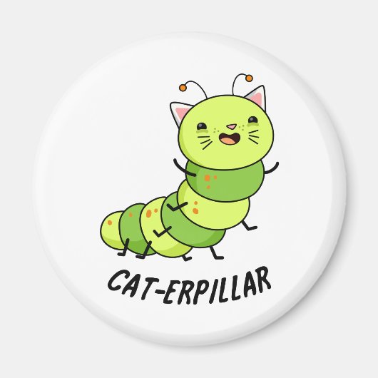 Caterpillar grappige bug woordspeling magneet (Voorkant)