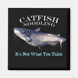 Catfish Noodling Het is niet wat je denkt Magneet