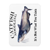Catfish Noodling Het is niet wat je denkt Magneet (Verticaal)