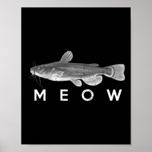 Catfish Shirt Meow Funny Catfishing Gevist Visser Poster