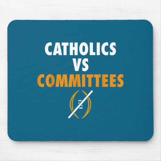 Catholics Vs Committees Funny Sarcastic Saying Men Muismat (Voorkant)