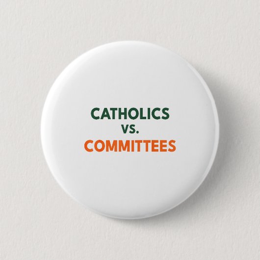 Catholics Vs Committees  Ronde Button 5,7 Cm (Voorkant)