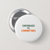 Catholics Vs Committees  Ronde Button 5,7 Cm (Voorkant /achterkant)