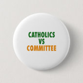 Catholics Vs Committees Ronde Button 5,7 Cm (Voorkant)