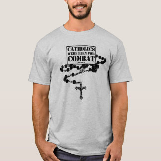 Catholique né pour le T-shirt de combat