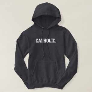 Catholique. - SWEAT - SHIRT À CAPUCHE