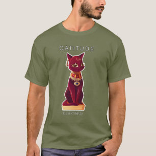 CATITUDE - tout est T-shirt