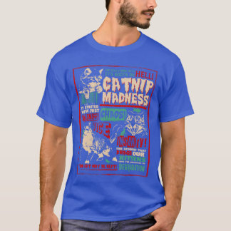 Catnip Madness Cute Kitten Cat Lover Gift Cat Owne T-shirt