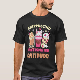 Catppuccino Cafeïnhoudende Katitude Mooie Koffie K T-shirt