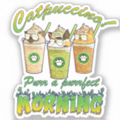 Catpuccino – Spint een Purrfect Morning | Schattig Sticker (Voorkant)