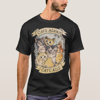 Cats Against Cat Calls Original (zie V2 in mijn wi T-shirt