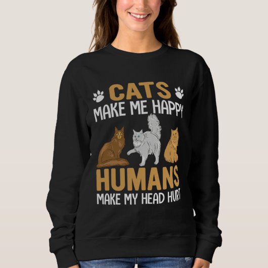 Cats make me Happy  Cat Pun Men Women Trui (Voorkant)