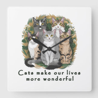 Cats Make Our Lives More Wonderful Cute Cat Lover Vierkante Klok
