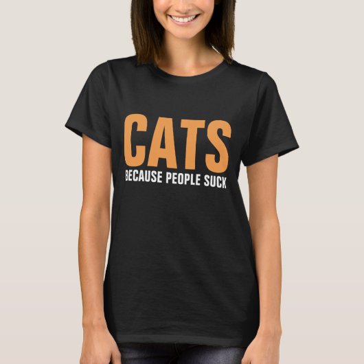 CATS OMDAT MENSEN SUCK, grappige T-shirts (Voorkant)
