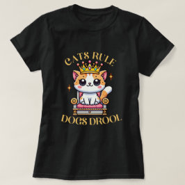 Cats Rule Dogs Drool - grappige kattenliefhebber T-shirt