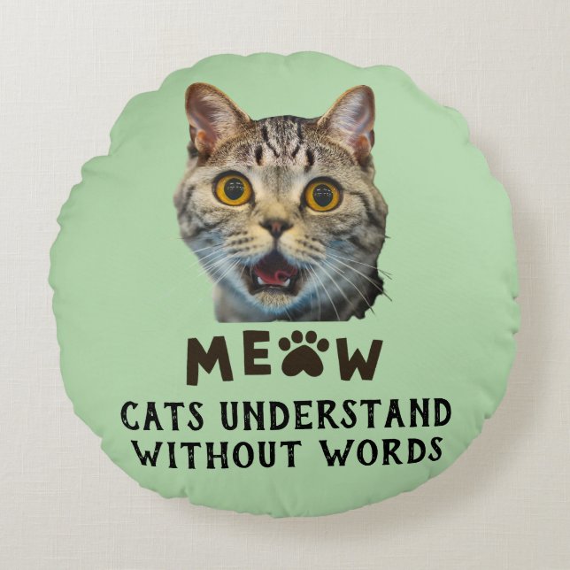 Cats Understand Without Words Round Pillow Rond Kussen (Voorkant)