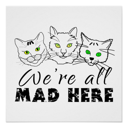 Cats - We zijn allemaal Mad Hier Perfect Poster (Voorkant)