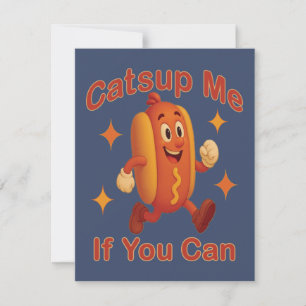 Catsup Me If You Can Funny Hot Dog beroemd gemaakt Kaart