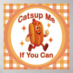 Catsup Me If You Can Funny Hot Dog beroemd gemaakt Poster