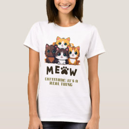 Cattitude: Het is een echt iets T-shirt