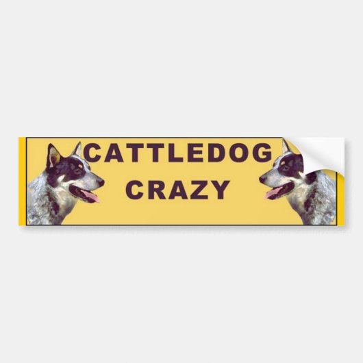 Cattle dog Crazy bumper sticker (Devant)