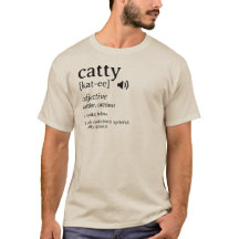 Catty Definition Dictionary T-shirt