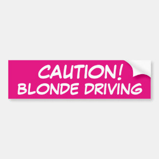 CAUTION Blonde Driving Bumpersticker