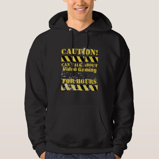 Caution can talk about video gaming for hours hoodie (Voorkant)