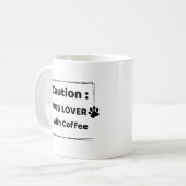 Caution : Dog Lover With Coffee Mug (Devant gauche)