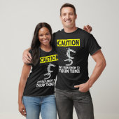 Caution i've been known to throw things horseshoe  t-shirt (Unisex)