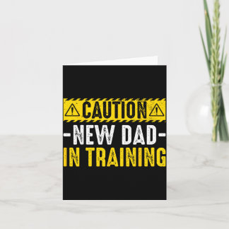 Caution New Dad in Training - Funny Parenting Kaart
