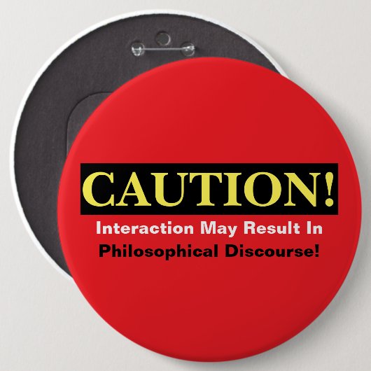 Caution Philosopher Discourse Alert! Button (Voorkant /achterkant)