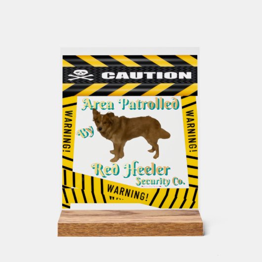 Caution Warning Area Patrolled By Red Heeler Acryl Bord (Voorkant)