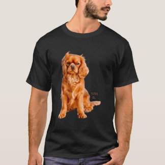 Cavalier King Charles Spaniel Love T-shirt