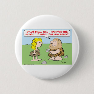 caveman, vrouw, bijl, scheren, benen ronde button 5,7 cm