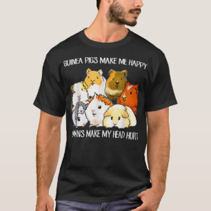 Cavia Pig Make Me Happy Guinea Pig _1 T-shirt