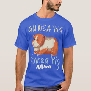 Cavia Pig Mam - eigenaar van Guinee Pig Cavy Lover T-shirt