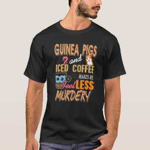 Cavia's & Iced Coffee Geweldige Cadeau T-shirt