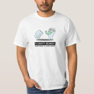 Cavity Search T-Shirt