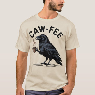 Cawfee Raaf Drinkt Koffie Grappige Tekst T-shirt